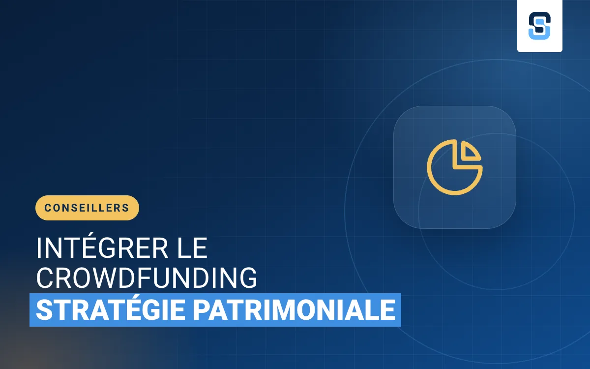 Intégrer le crowdfunding immobilier dans une stratégie patrimoniale