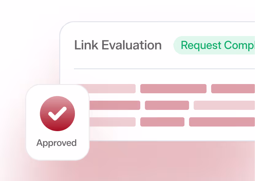 Section titled Link Evaluation showing a green button labeled Request Complete and a red circular icon with a white check mark labeled Approved.