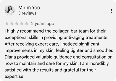 Customer review by Mirim Yoo praising the collagen bar team for expert anti-aging treatment and noticeable skin improvements.