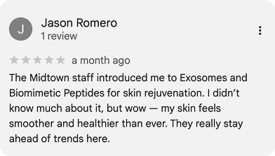 Customer review by Jason Romero praising Midtown staff for introducing exosomes and biomimetic peptides that made his skin feel smoother and healthier.