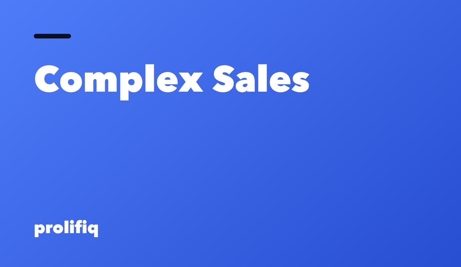 Complex Sales