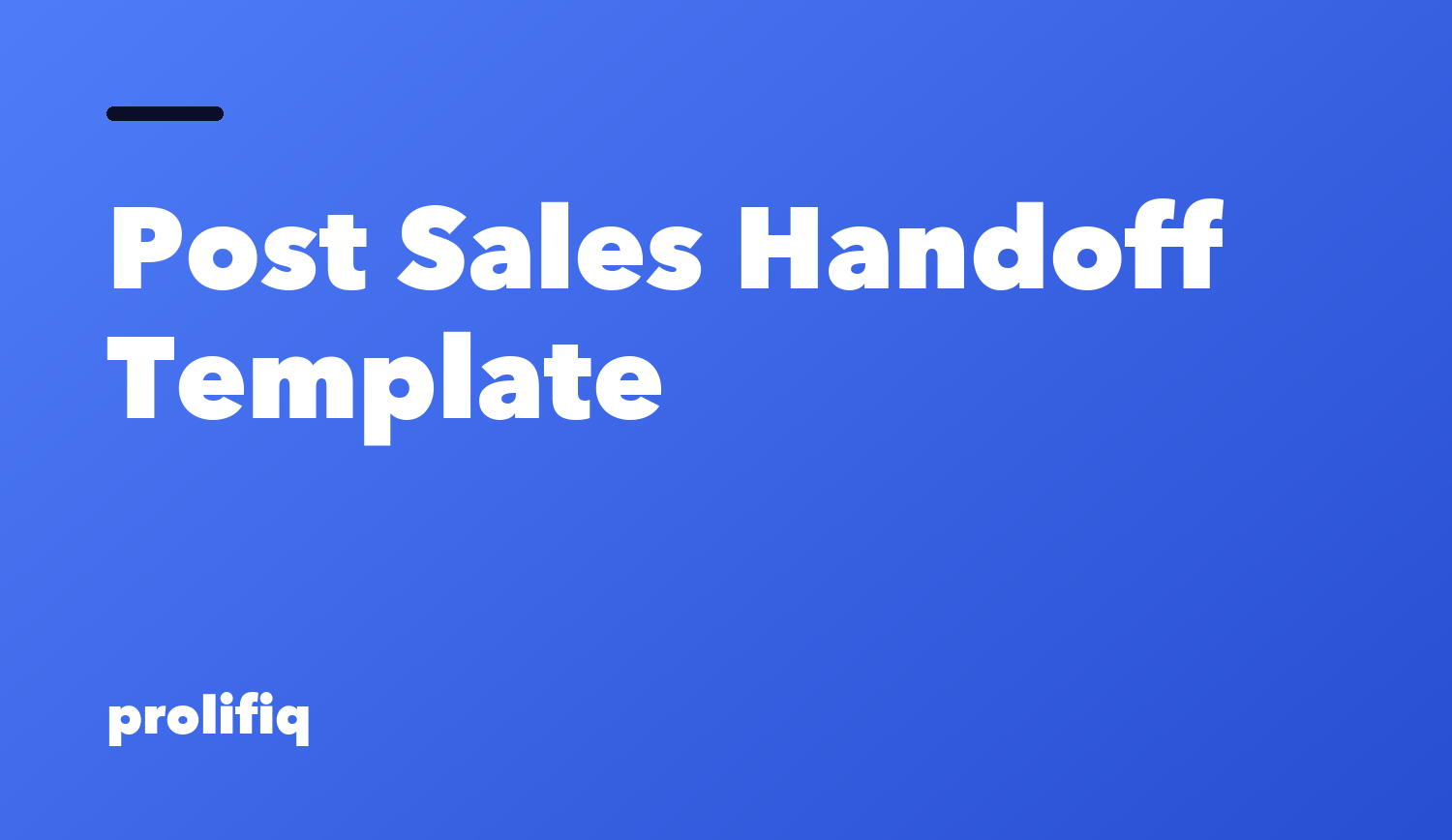Post sales handoff template