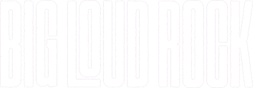 Text reading 'BIG LOUD ROCK' in tall, bold, white letters against a black background.