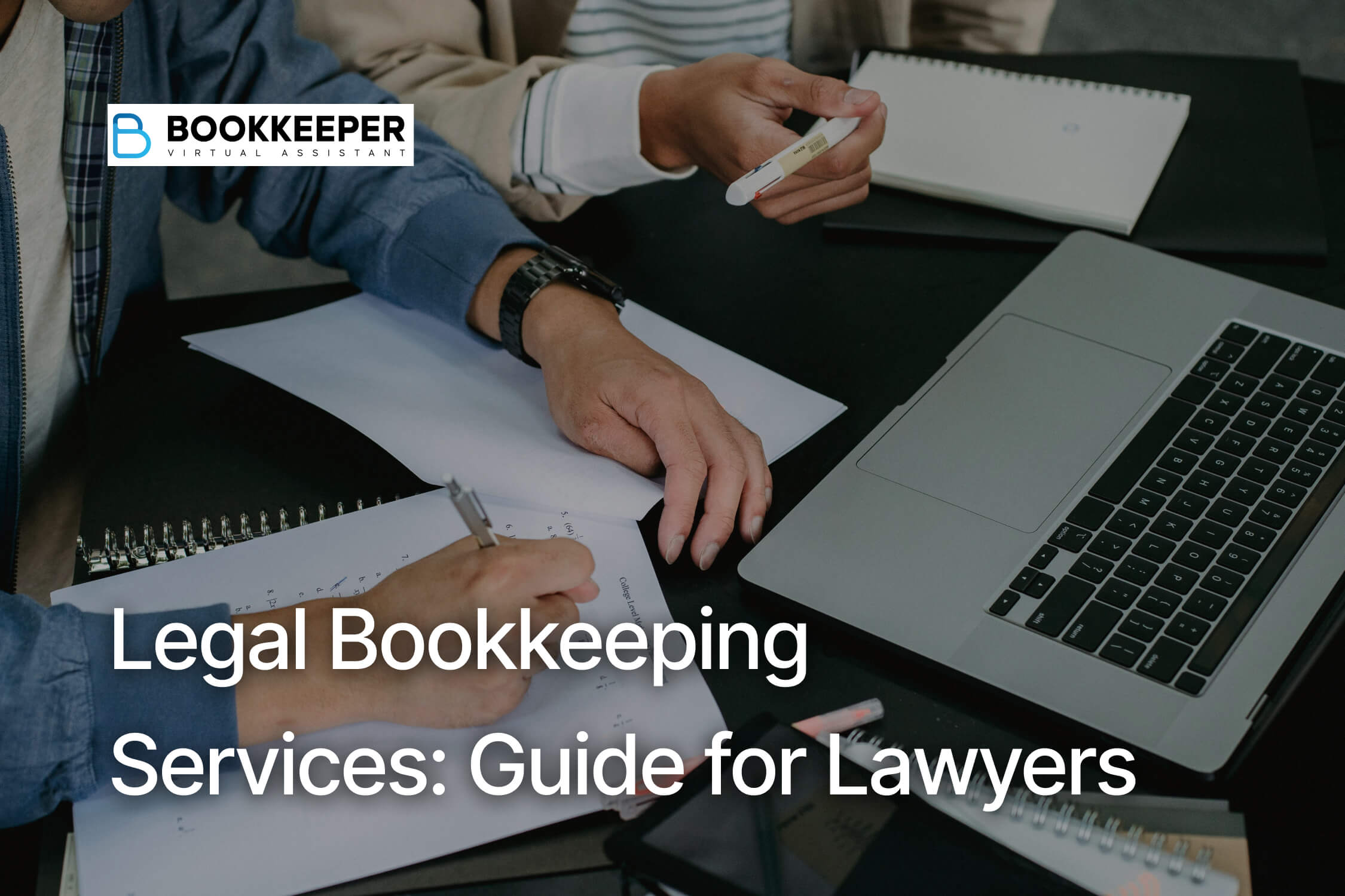 Legal Bookkeeping Services: Guide for Lawyers