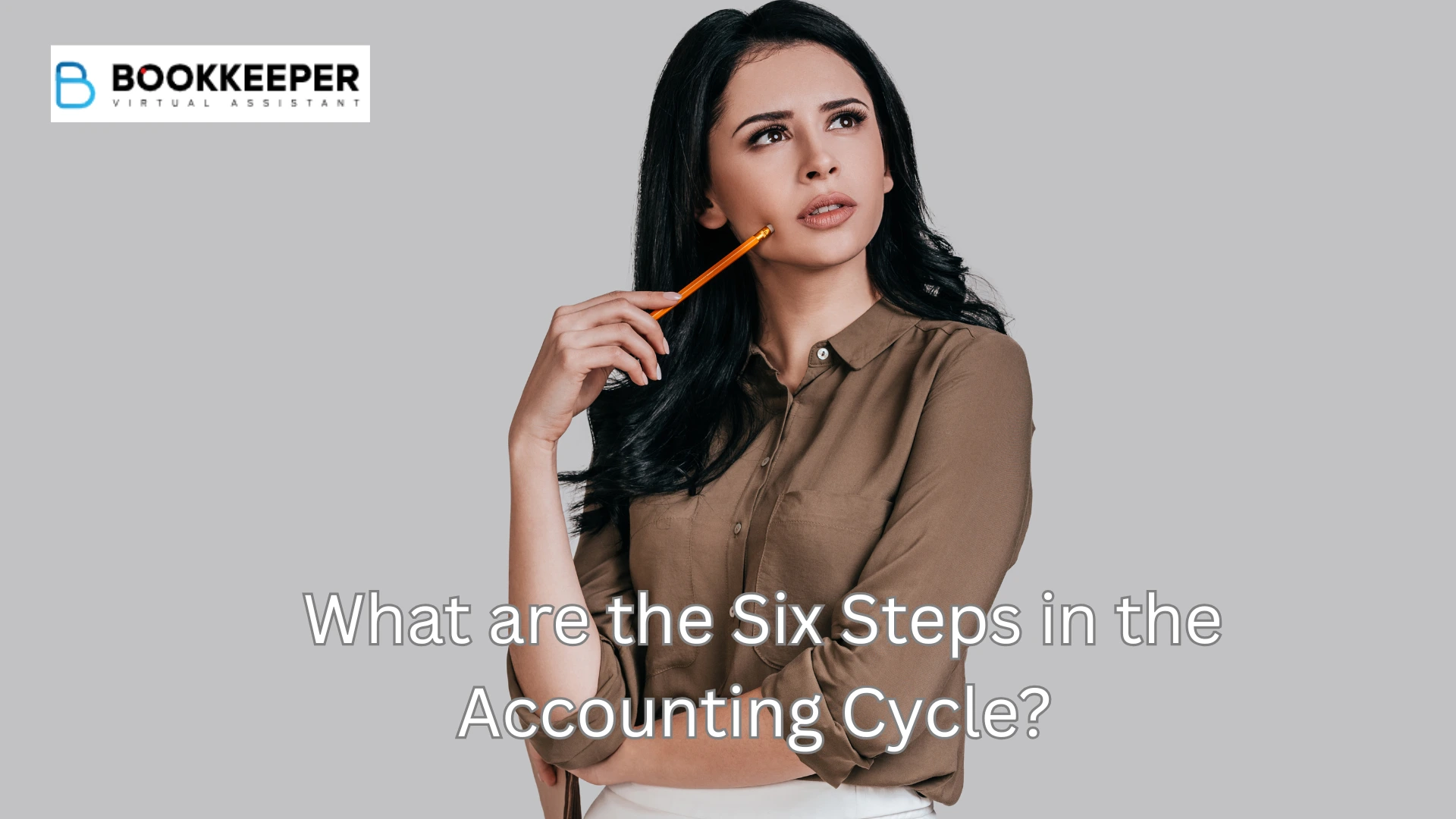 What are the Six Steps in the Accounting Cycle?