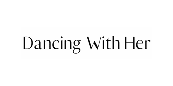 Black text on a white background reading 'Dancing With Her'.