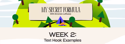 Banner titled My Secret Formula with Ermonee LaRussa and text hook examples for week 2.