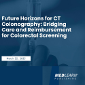 Title slide reading 'Future Horizons for CT Colonography: Bridging Care and Reimbursement for Colorectal Screening' with MedLearn Bracco logo and date March 25, 2023.