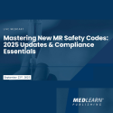 Title slide for MedLearn webinar on mastering new MR safety codes with 2025 updates and compliance essentials, dated September 27, 2023.