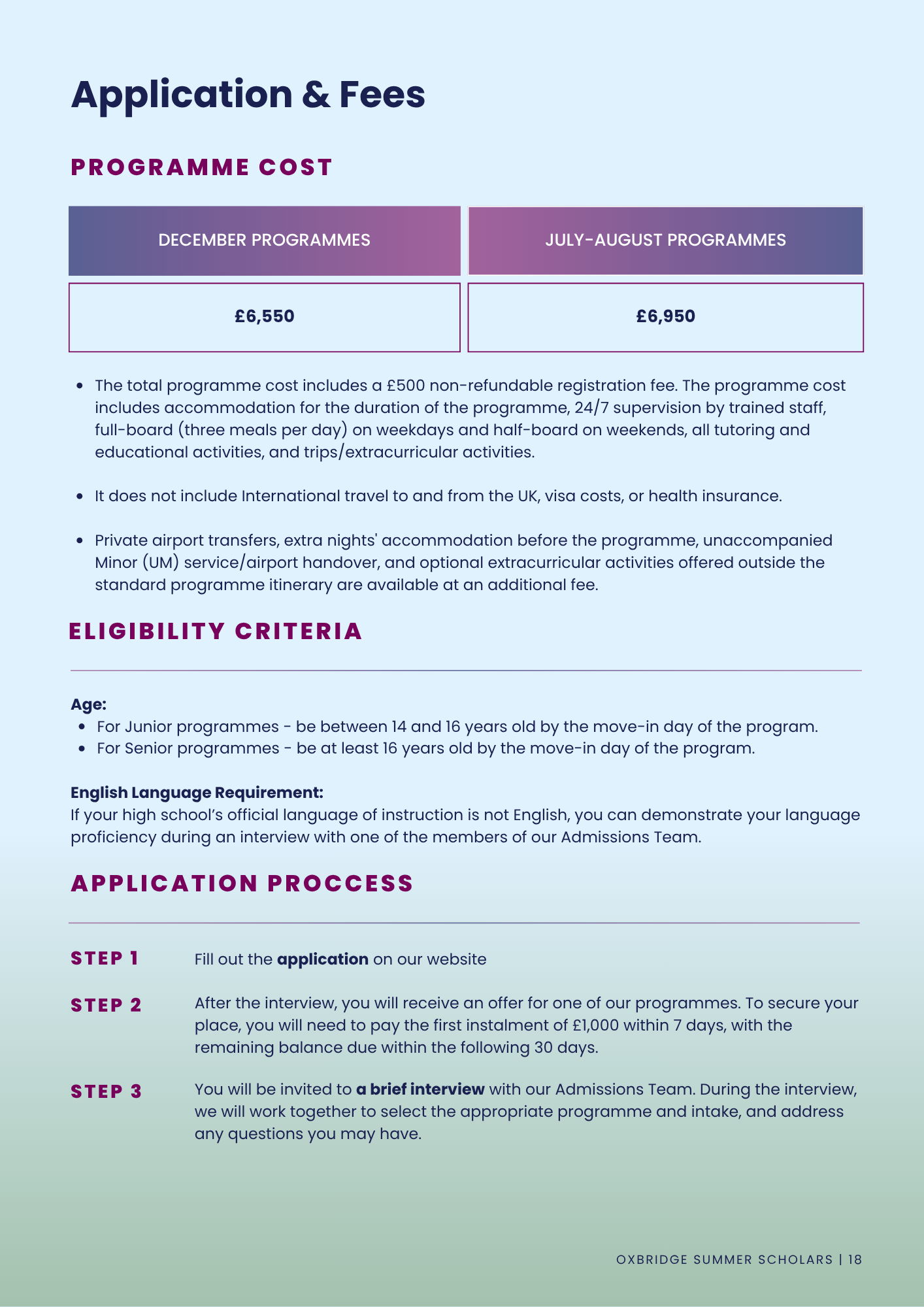 Programme fees for Oxbridge Summer Scholars, including tuition, accommodation, meals, activities and payment information. The guide explaining how to apply for the Oxbridge Summer Scholars programme, from application to enrolment.