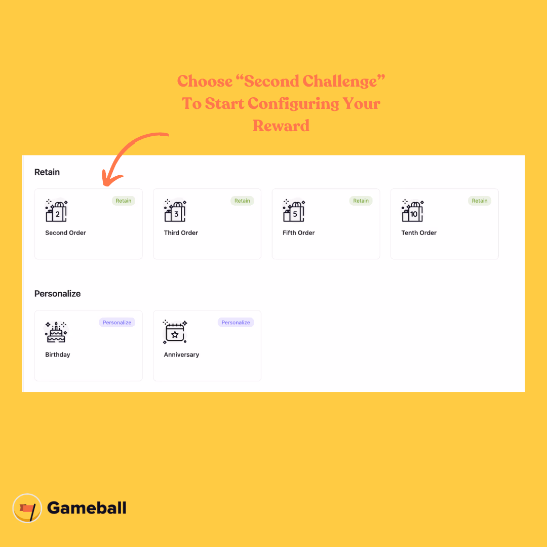 Screenshot of Gameball interface: Retain/Personalize reward options, arrow pointing to "Second Order" with instructional text.