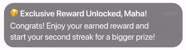 A notification: "Exclusive Reward Unlocked." It congratulates Maha and encourages a new streak for a bigger prize.