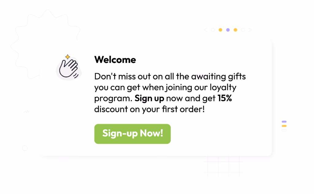 Example of a web message inviting new site visitors to sign up to your loyalty and rewards program.