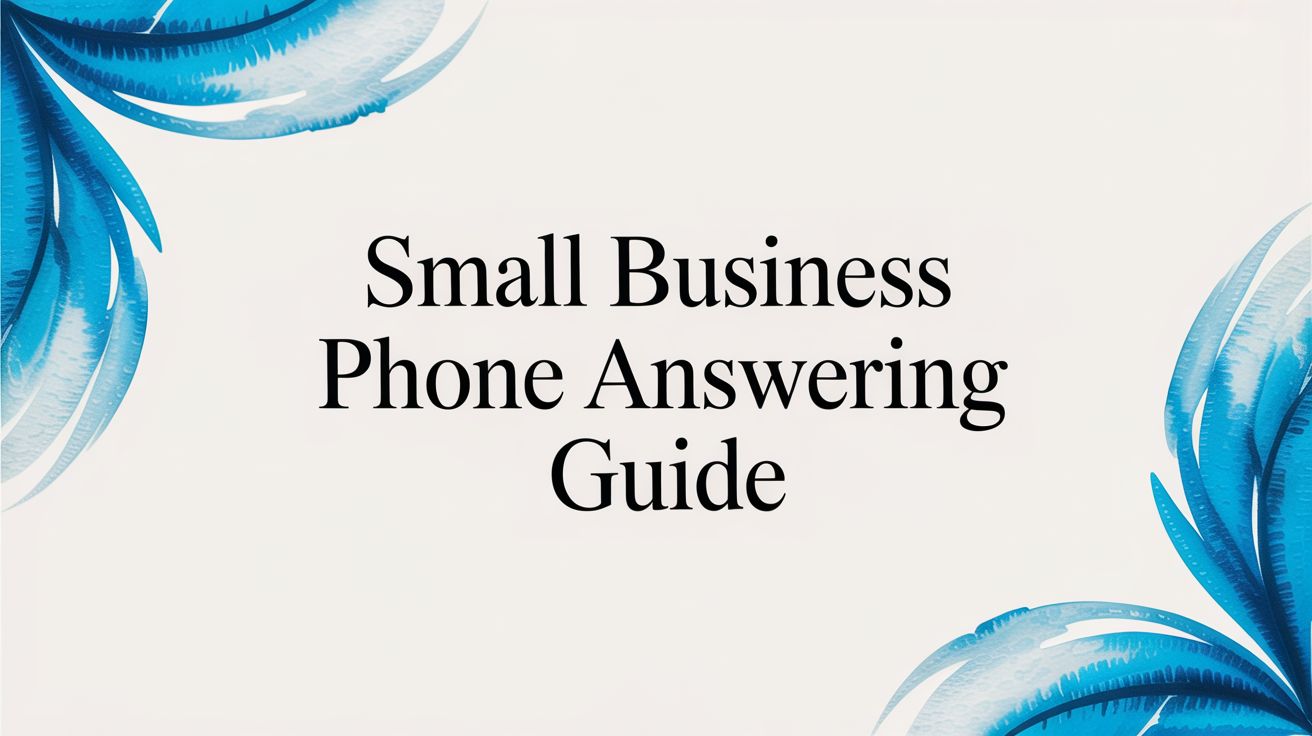 Small Business Phone Answering Guide
