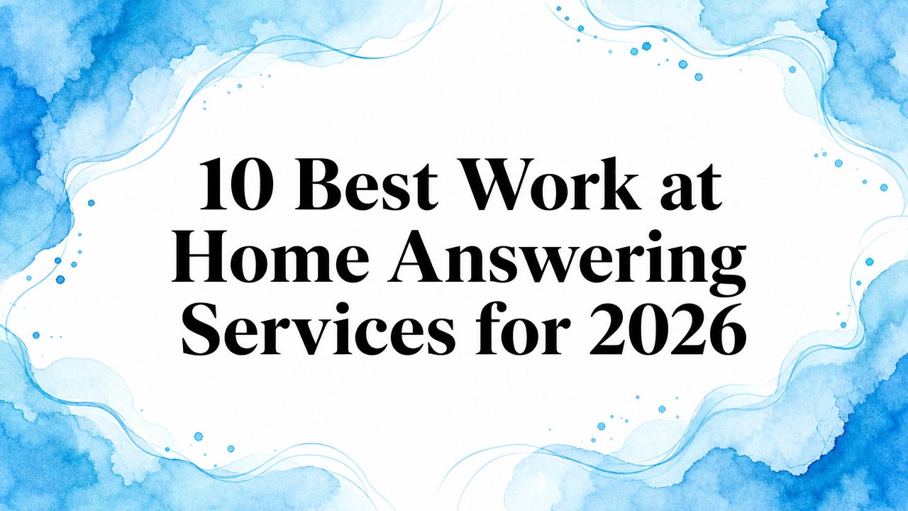 10 Best Work at Home Answering Services for 2026