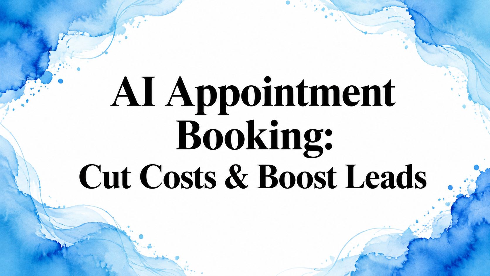 AI Appointment Booking: Cut Costs & Boost Leads