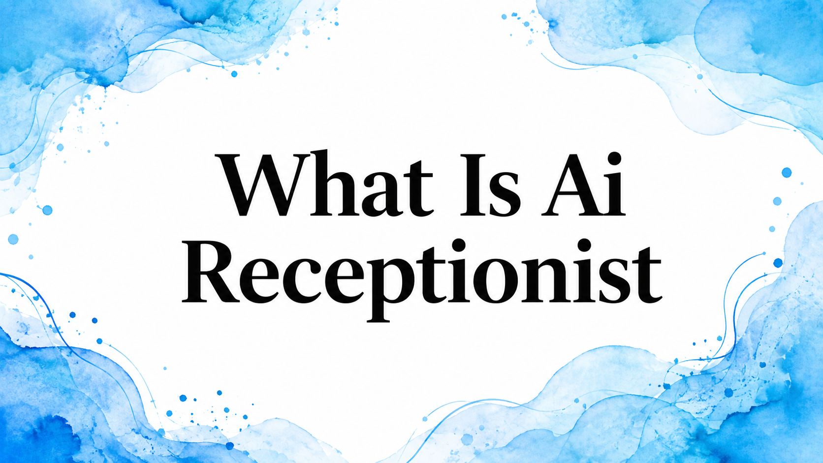 What Is Ai Receptionist