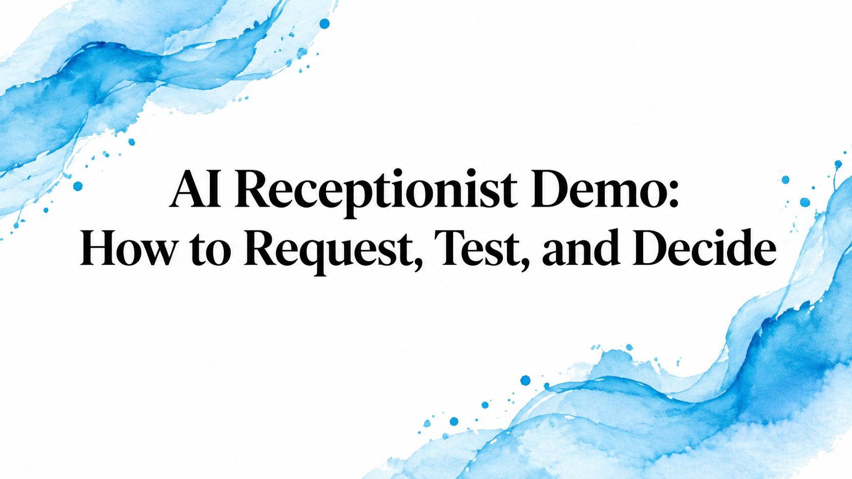 AI Receptionist Demo: How to Request, Test, and Decide
