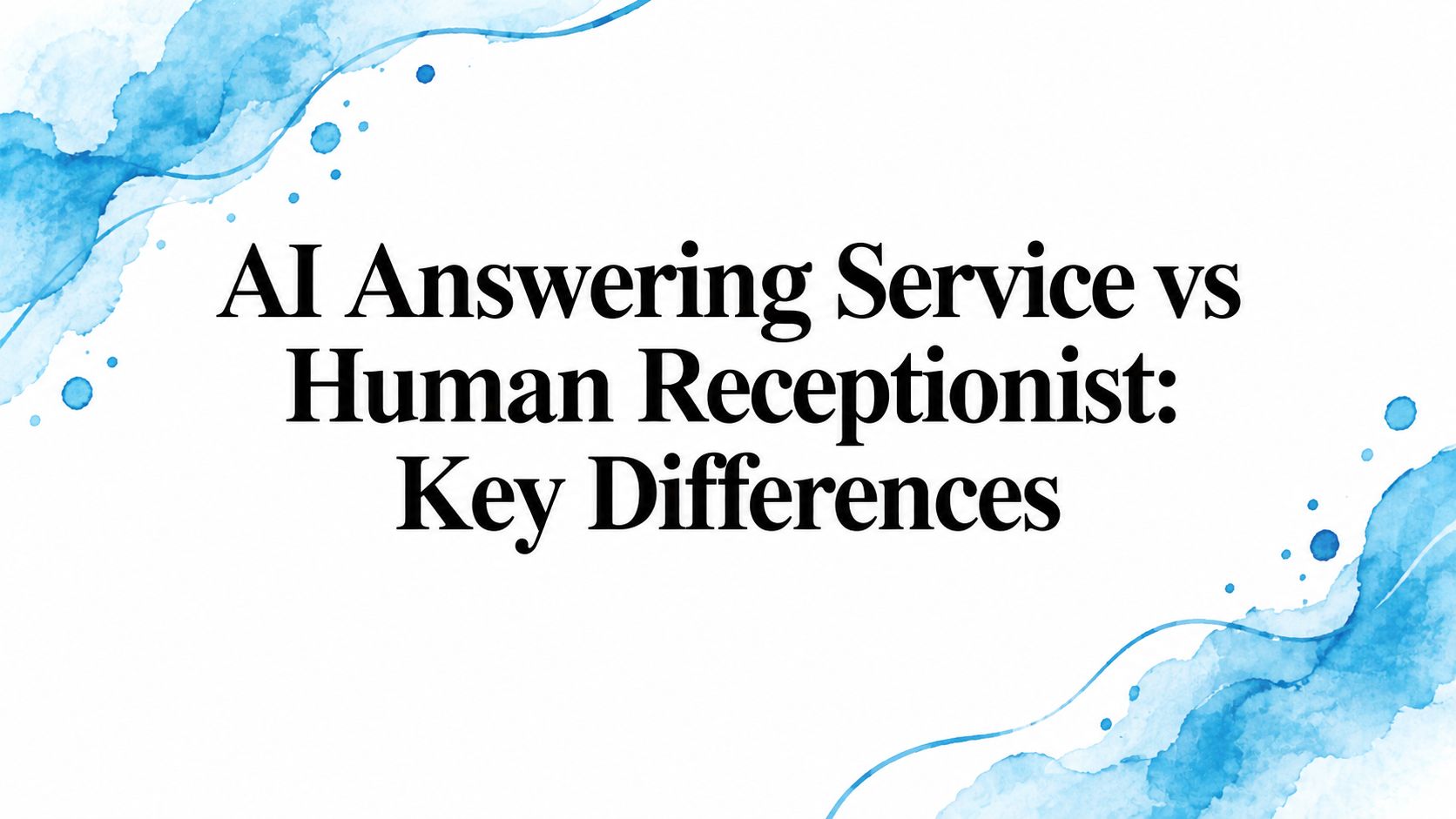 AI Answering Service vs Human Receptionist: Key Differences