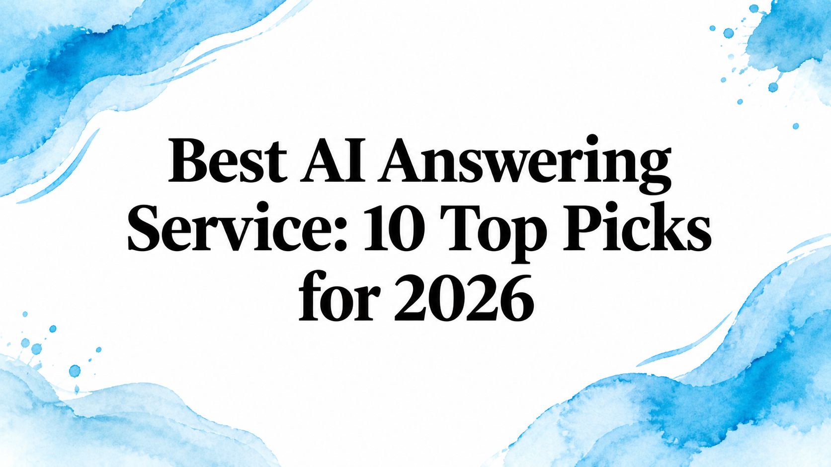 Best AI Answering Service: 10 Top Picks for 2026