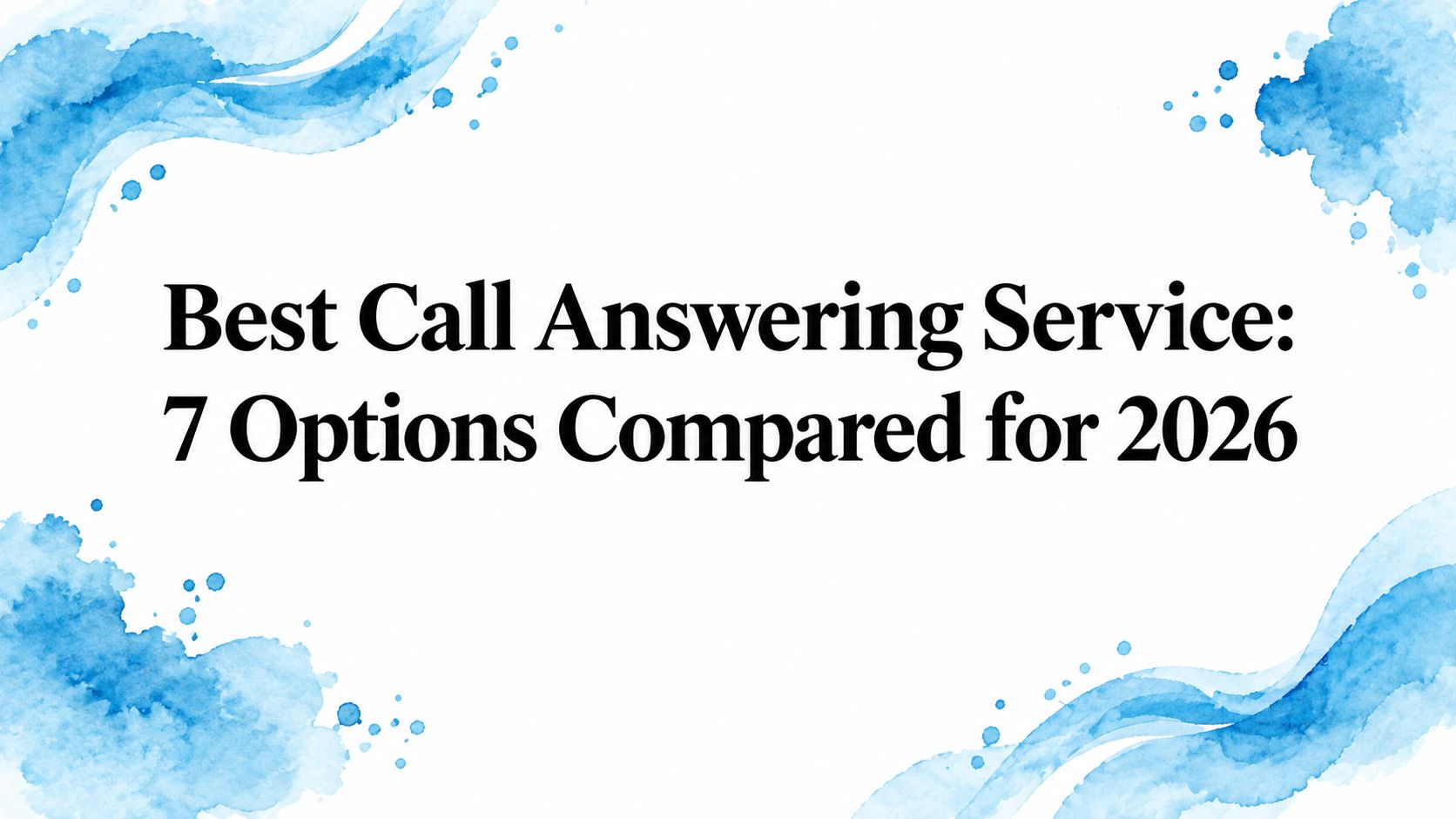 Best Call Answering Service: 7 Options Compared for 2026