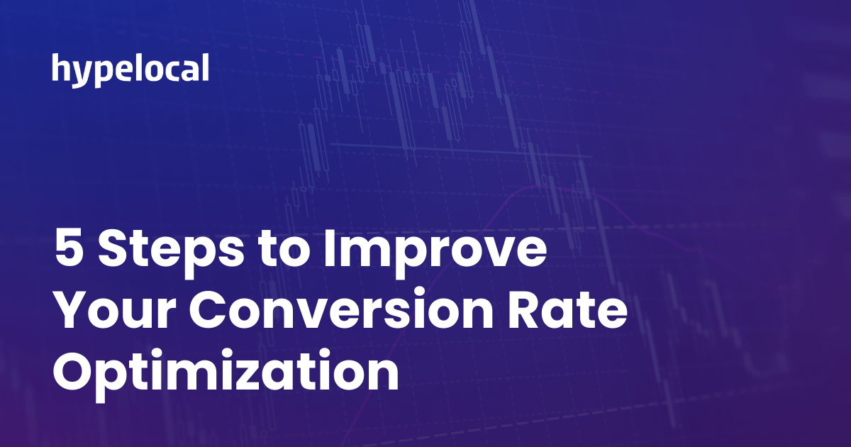 5 Steps to Improve Your Conversion Rate Optimization