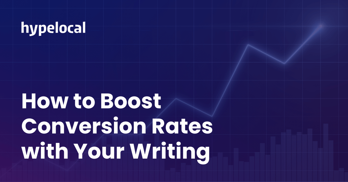 How to Boost Conversion Rates with Your Writing