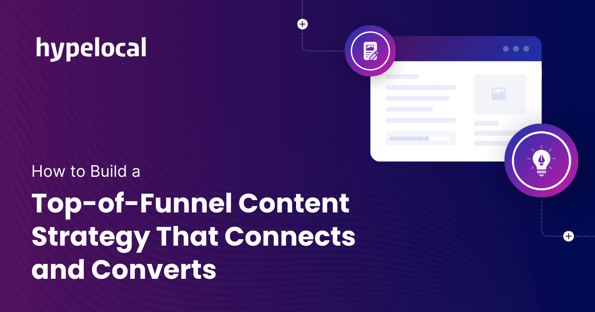How to Build a Top-of-Funnel Content Strategy That Connects and Converts