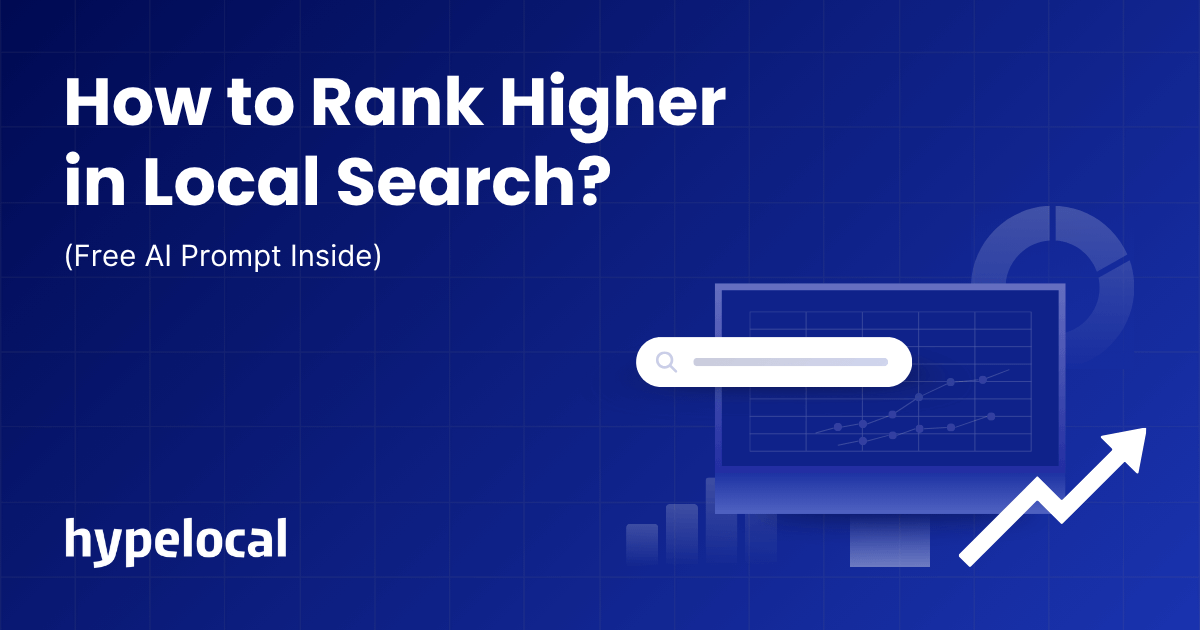 How to Rank Higher in Local Search (Free AI Prompt Inside)
