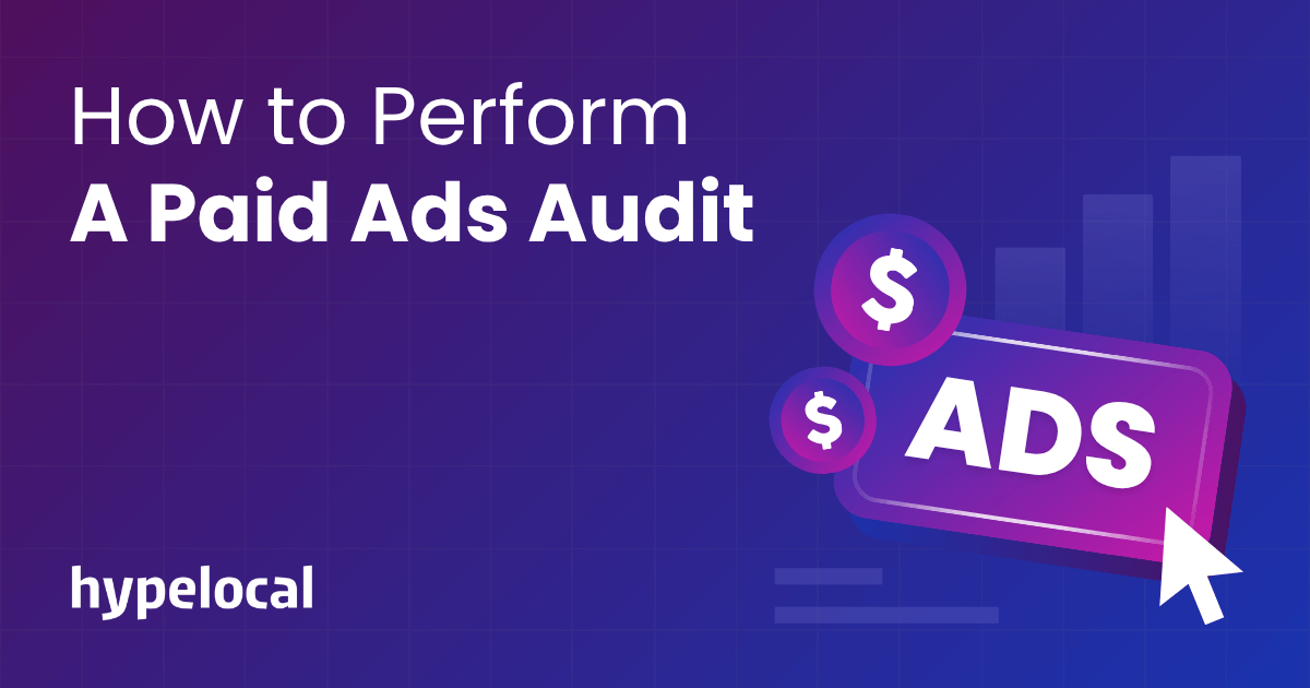 How to Perform a Paid Ads Audit for Better ROI