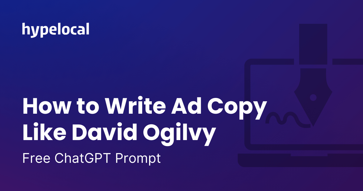 How to Write Ads Like David Ogilvy — Free ChatGPT Prompt