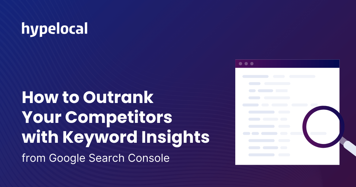 How to Outrank Your Competitors with Keyword Insights from Google Search Console