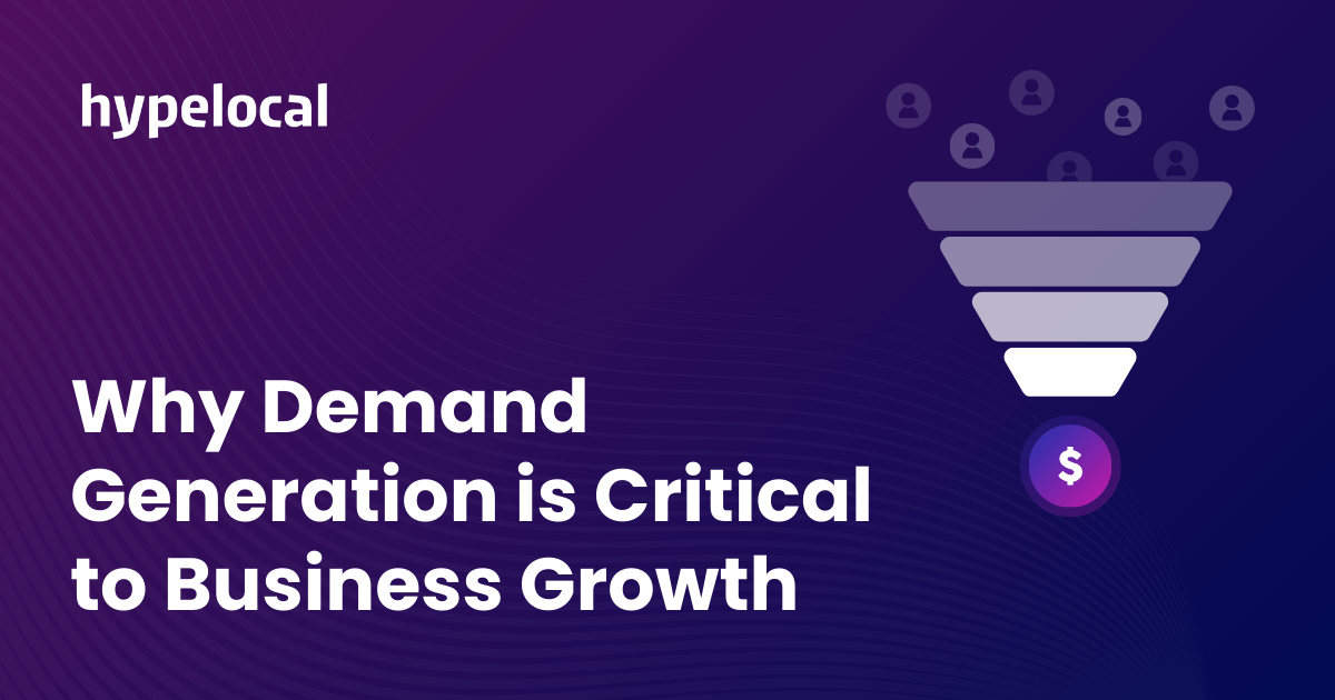 Why Demand Generation is Critical to Business Growth
