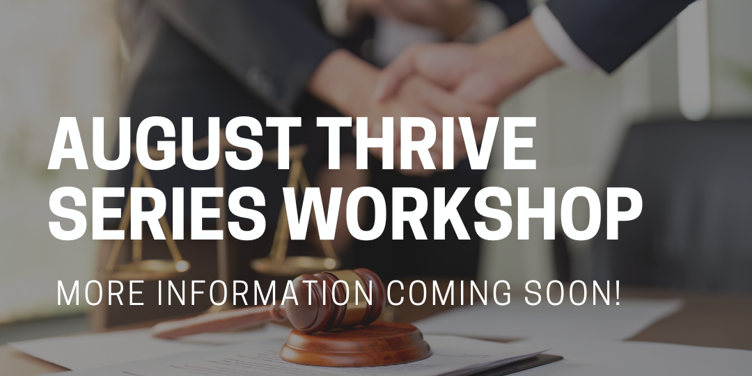 August Thrive Series Workshop More Information Coming Soon