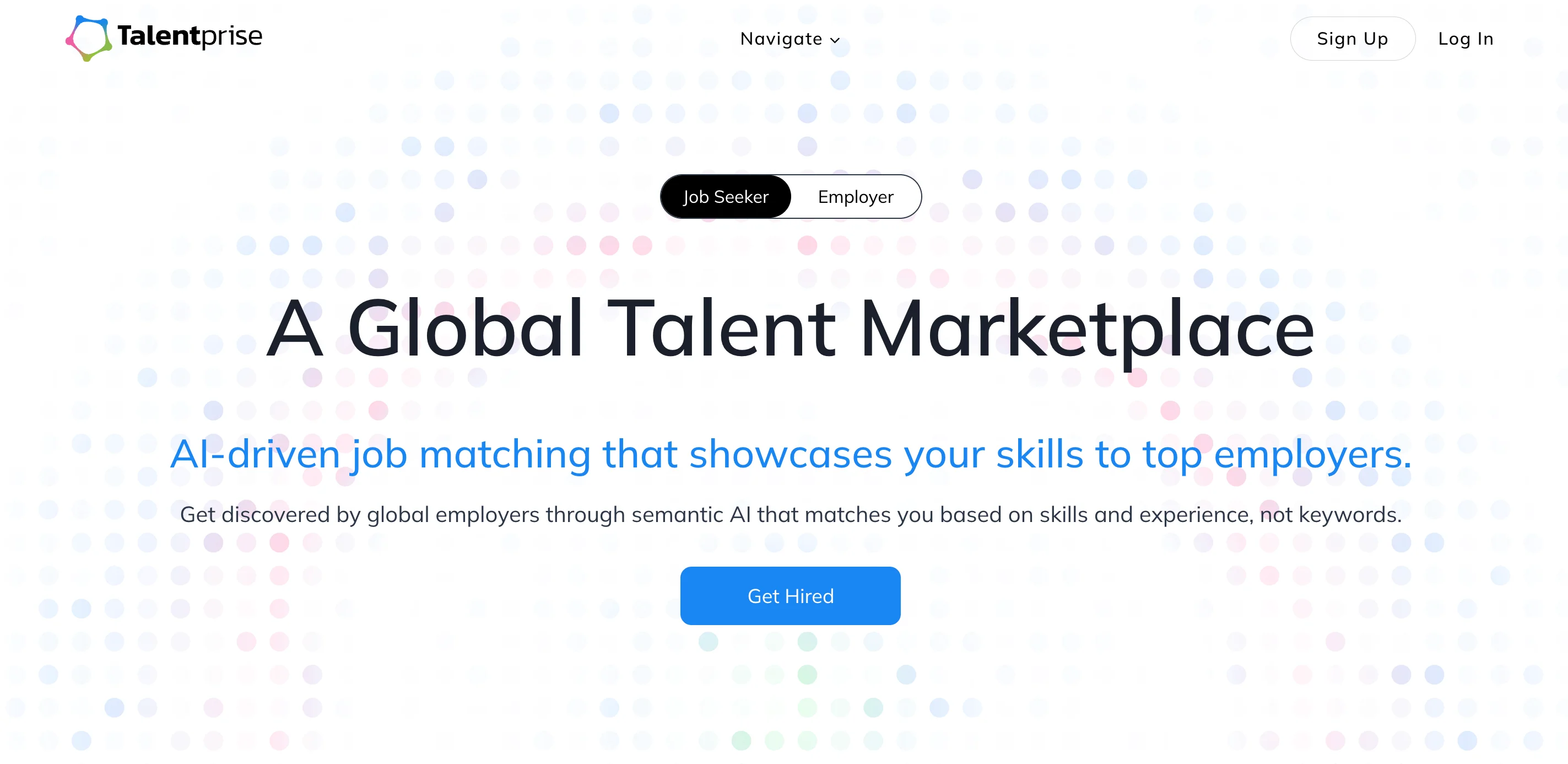 Talentprise homepage showing the headline A Global Talent Marketplace with the subheading AI-driven job matching that showcases your skills to top employers and a Get Hired call to action button