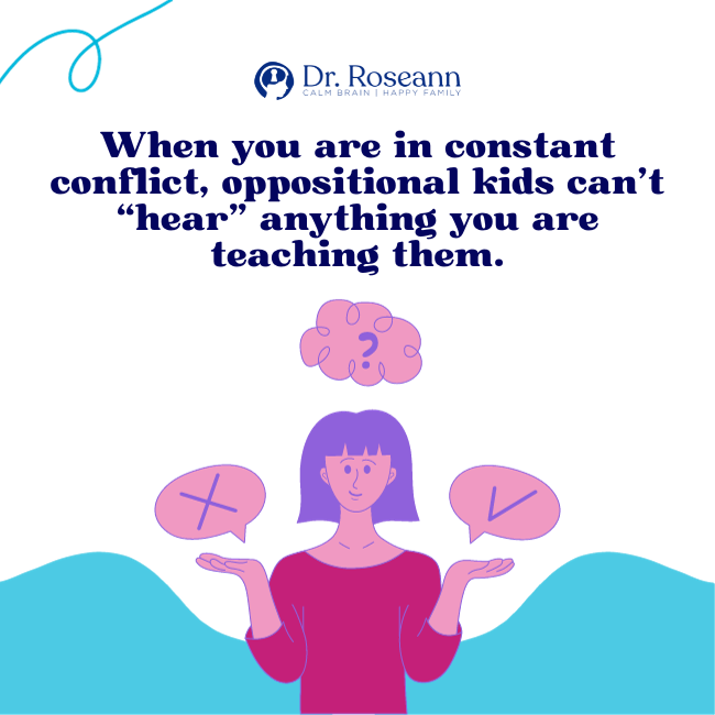 Dr. Roseann quote about oppositional kids and conflict, emphasizing the difficulty of teaching them when in constant disagreement