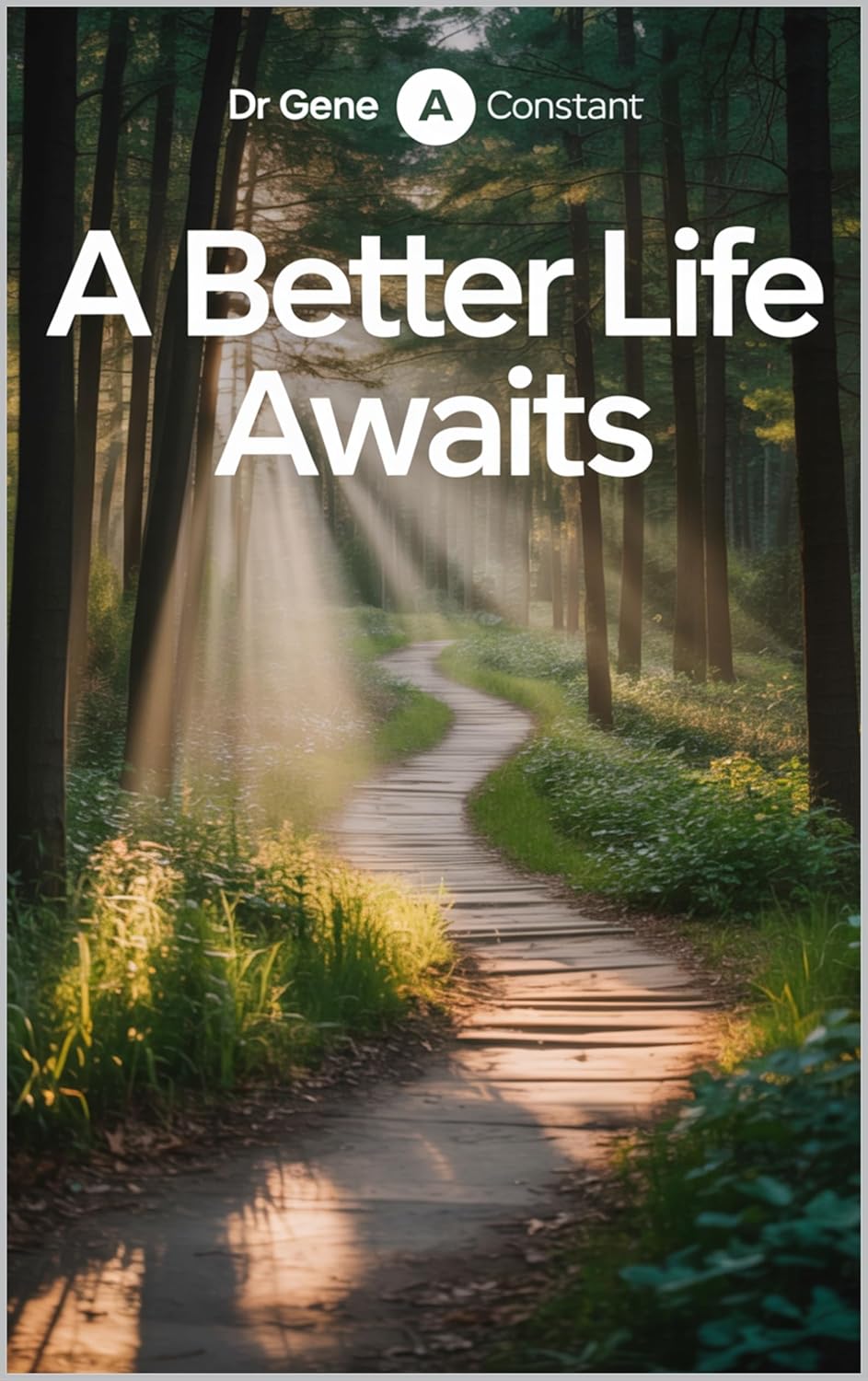 A Better Life Awaits