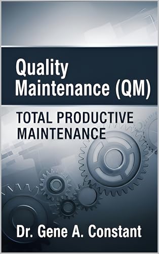 Total Productive Maintenance QM Book 5: Quality Maintenance
