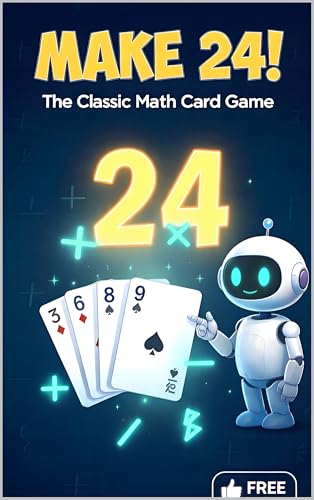 Make 24 Game: Make 24 Math Game, the Ultimate Math Card Game Puzzle Book — 110 Brain-Bending Challenges for All Skill Levels
