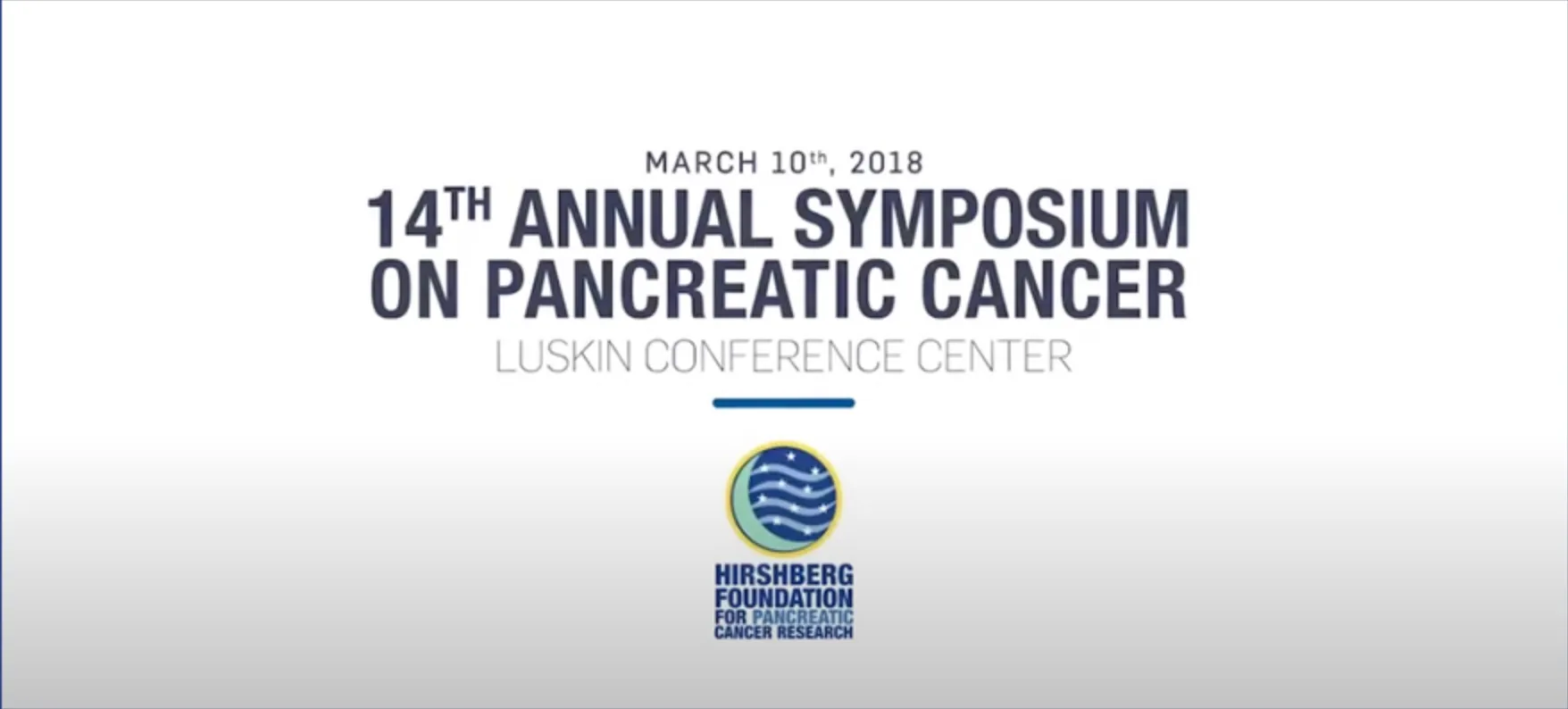 Announcement for the 14th Annual Symposium on Pancreatic Cancer held on March 10th, 2018 at the Luskin Conference Center with the Hirshberg Foundation logo.