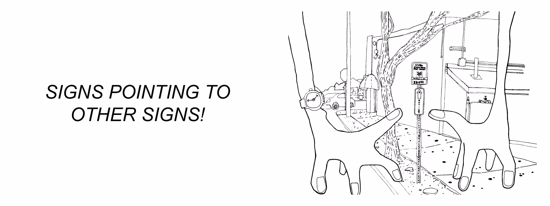 Black and white illustration of two hands framing a street scene with a signpost where one sign points to another sign.