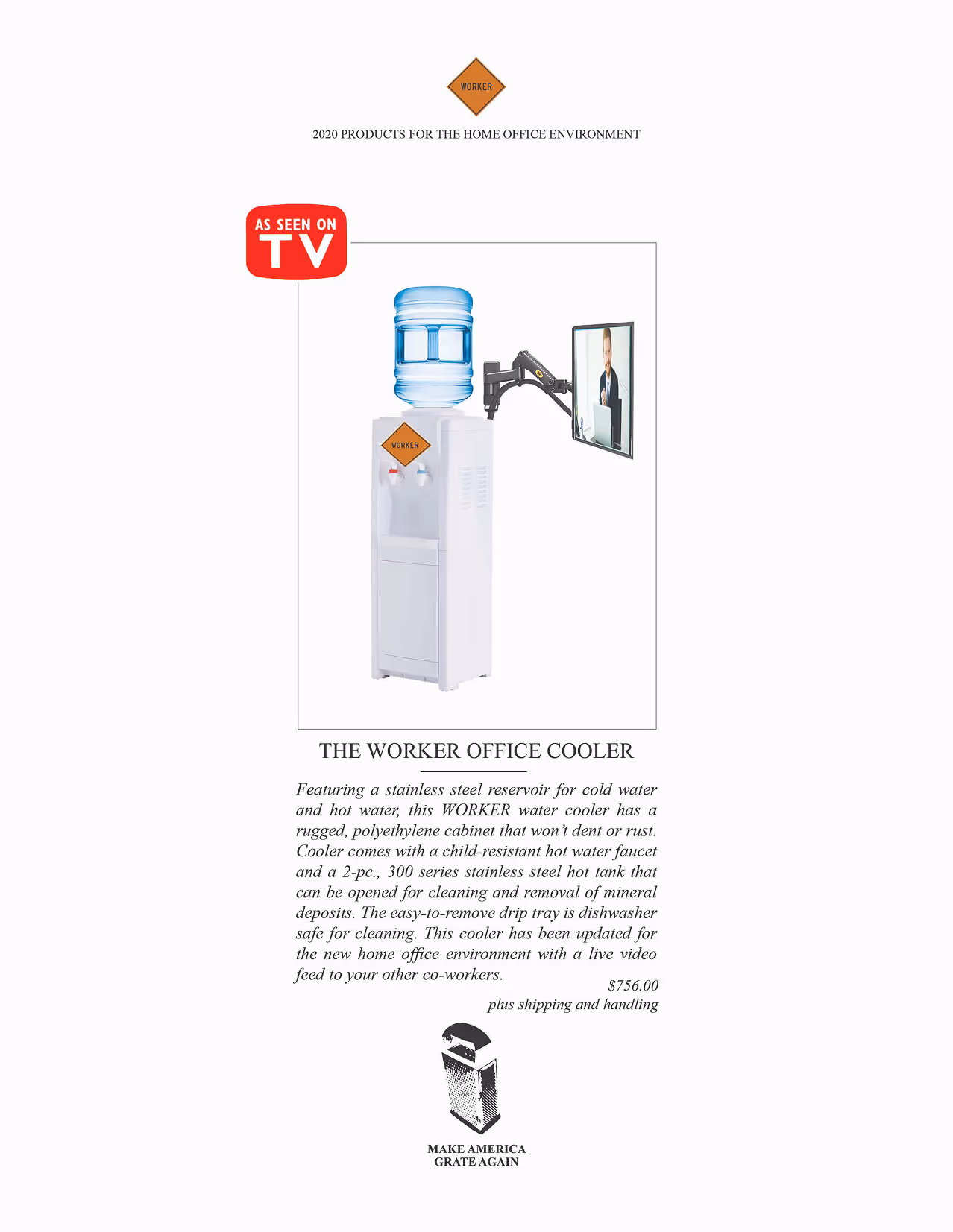 Advertisement for THE WORKER OFFICE COOLER, a water cooler with a stainless steel reservoir, polyethylene cabinet, child-resistant hot water faucet, and live video feed monitor, priced at $756.00.