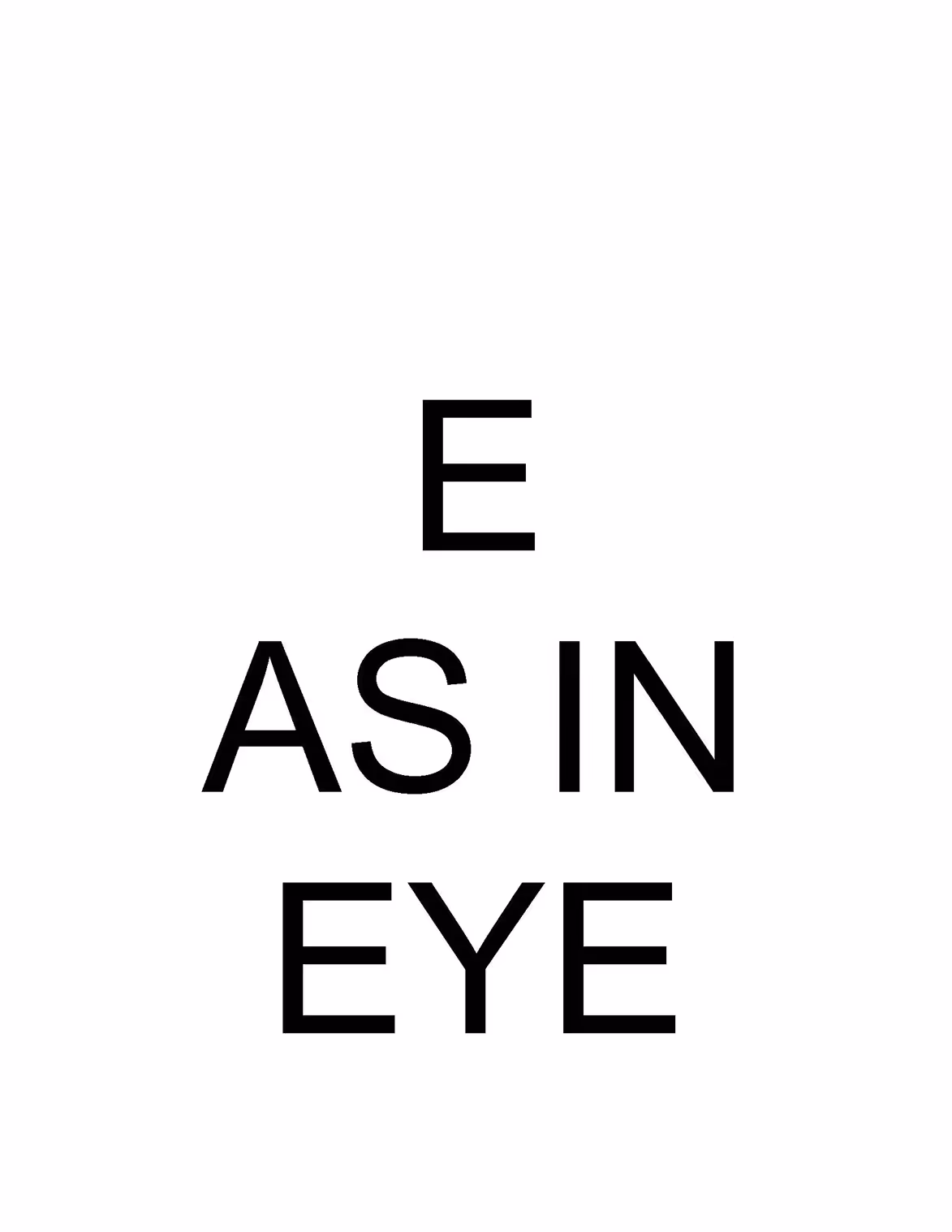 The letter E shown with the phrase 'E as in eye' on a white background.
