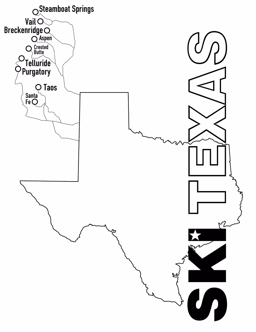 Map outline of Texas with 'SKI TEXAS' text and a small map showing ski resorts in nearby states including Steamboat Springs, Vail, Breckenridge, Aspen, Crested Butte, Telluride, Purgatory, Taos, and Santa Fe.