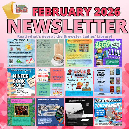 February Library Newsletter February 2026 Newsletter | Brewster Ladies Library