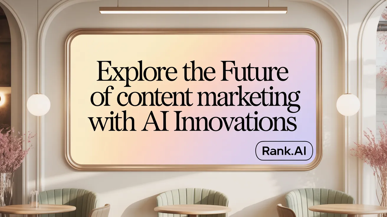 Explore the Future of Content Marketing with AI Innovations