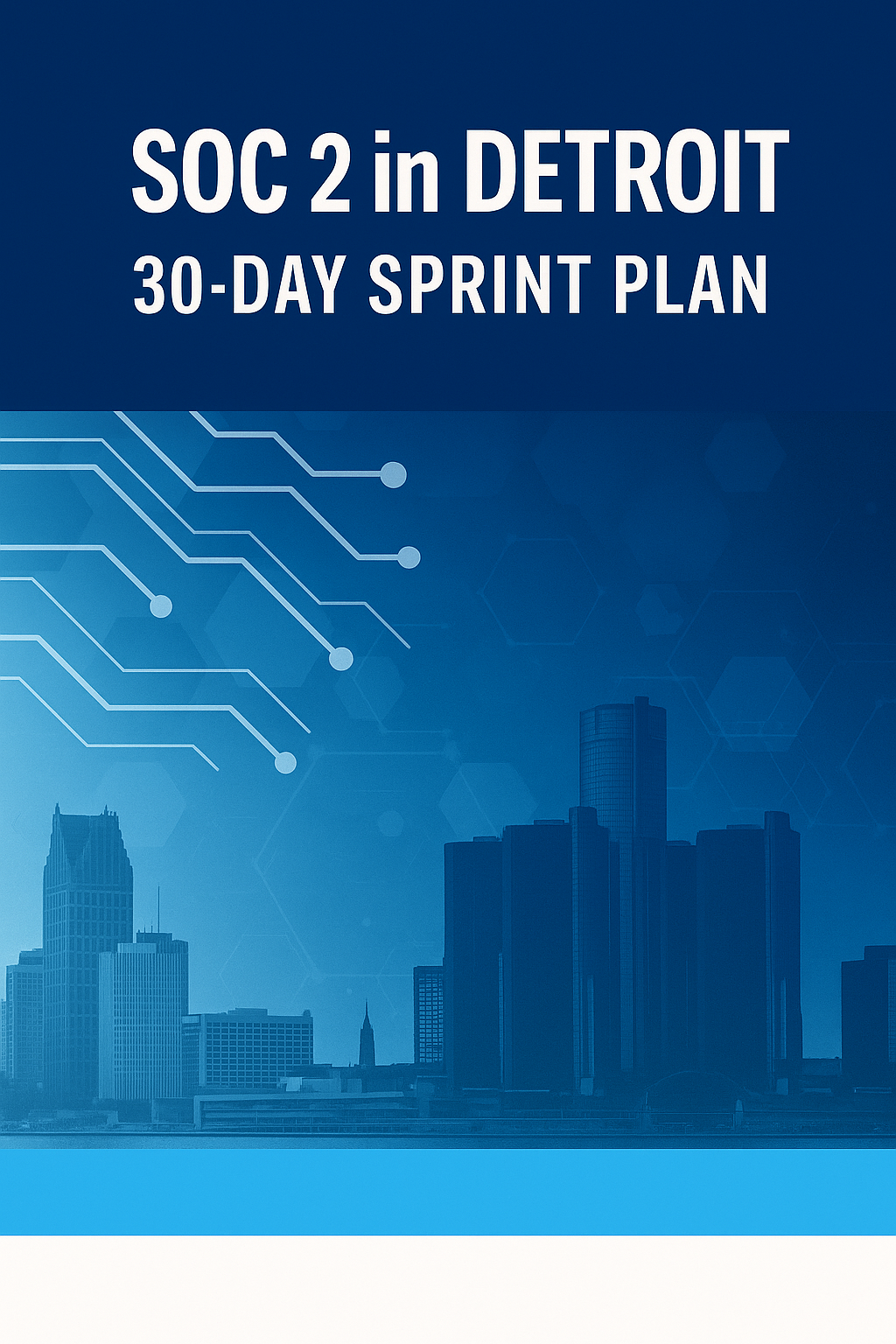 Cover page titled 'SOC 2 in DETROIT 30-DAY SPRINT PLAN' with a blue gradient background and a silhouetted Detroit skyline.