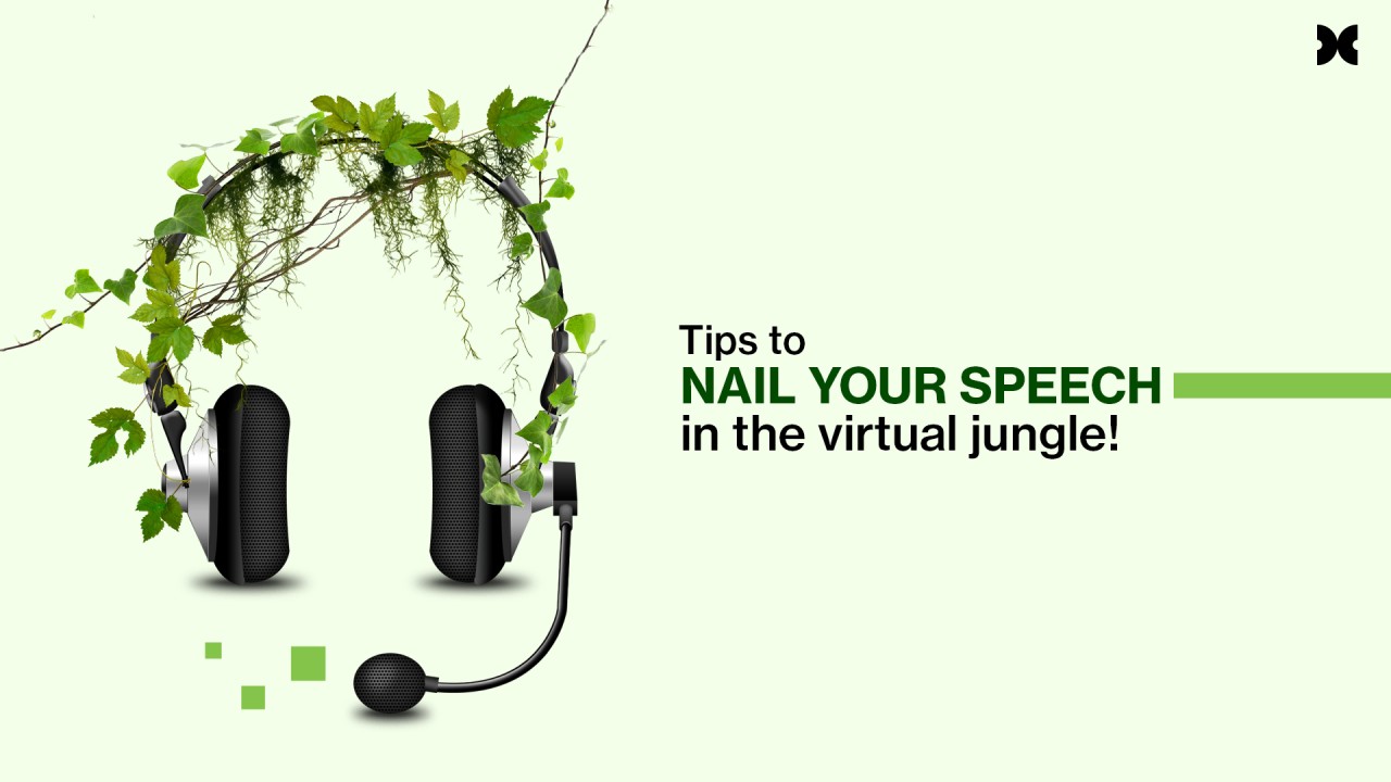 Tips to nail your speech in the virtual jungle!