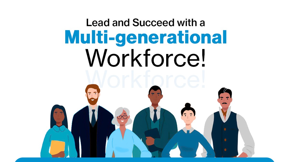 Manage people across generations: A trait of an efficient leader