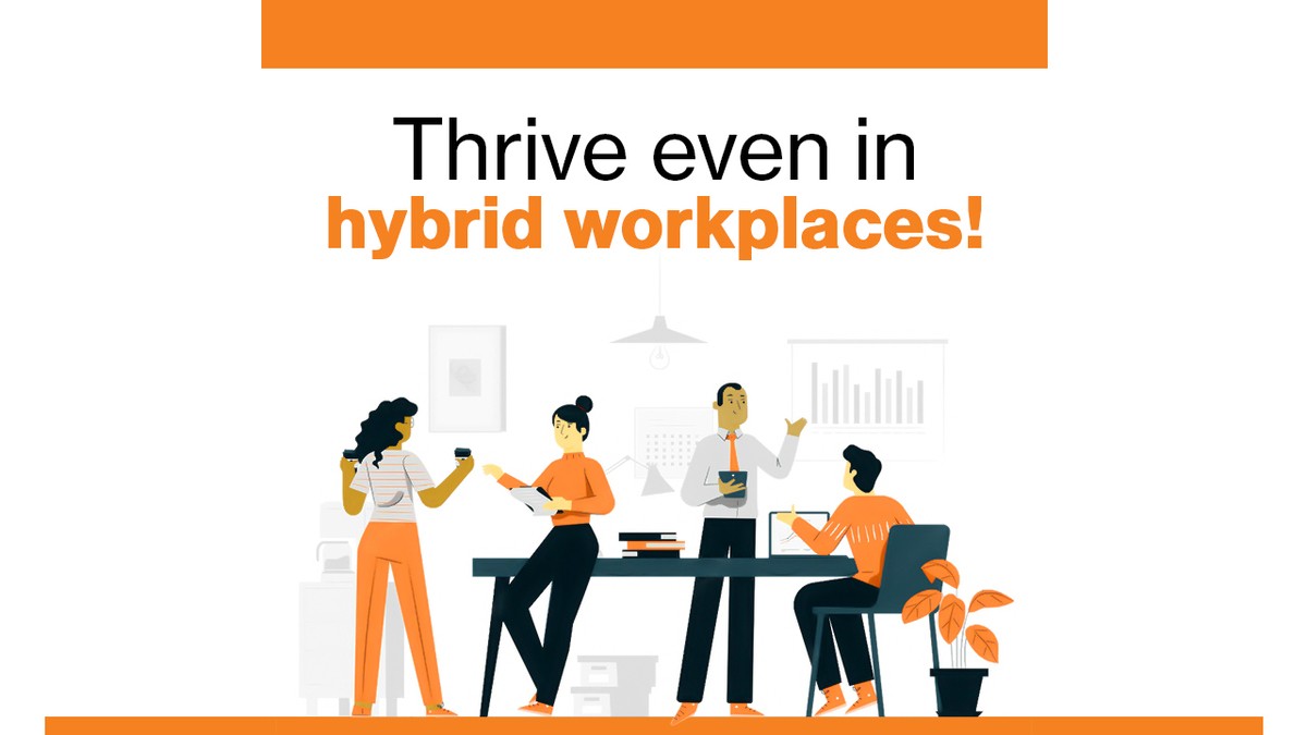 How to find success in the new age of hybrid workspaces